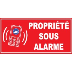 Panneau de dissuasion propriété sous alarme