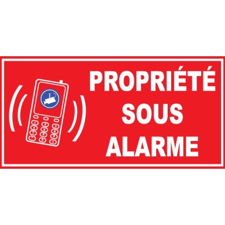 Panneau de dissuasion propriété sous alarme