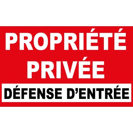Panneau propriété privée dèfense d'entrer