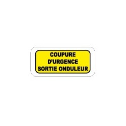 Etiquette coupure d'urgence sortie onduleur