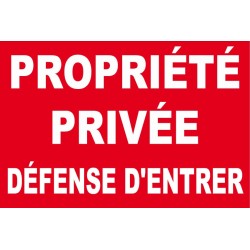 Panneau propriété privée défense d'entrer