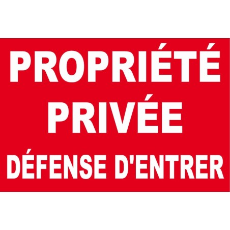Panneau propriété privée défense d'entrer