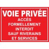 Panneau voie privée accès formellement interdit sauf riverains et services communaux