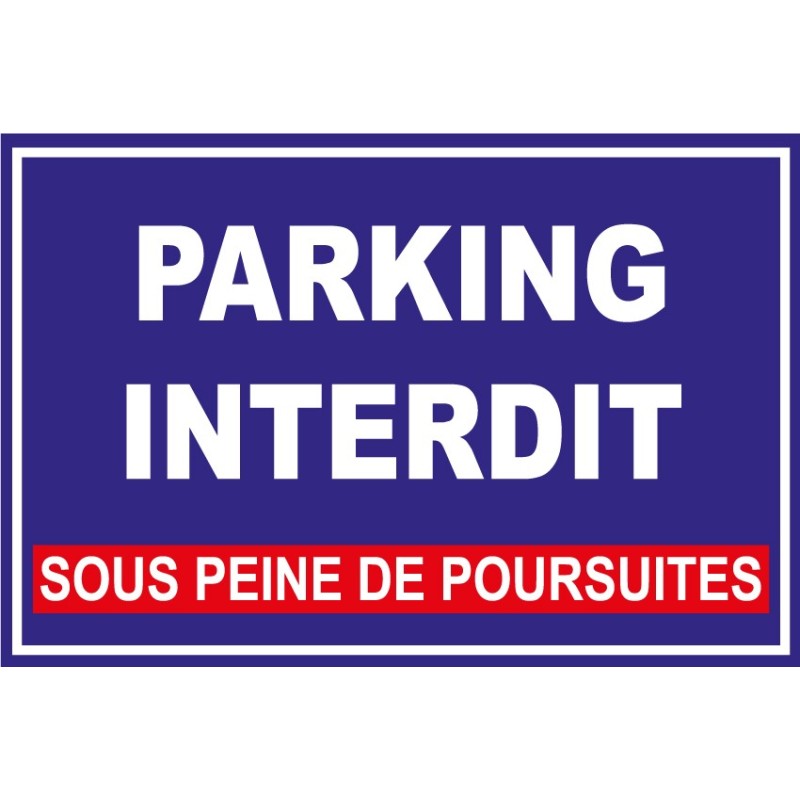 Parking interdit sous peine de poursuites