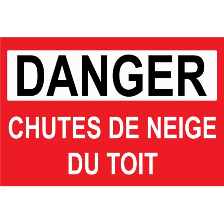 Panneau danger chutes de neige du toit