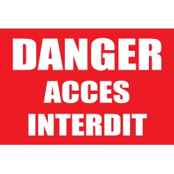 Panneau danger accès interdit