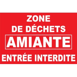 Panneau zone de déchets amiante entrée interdite