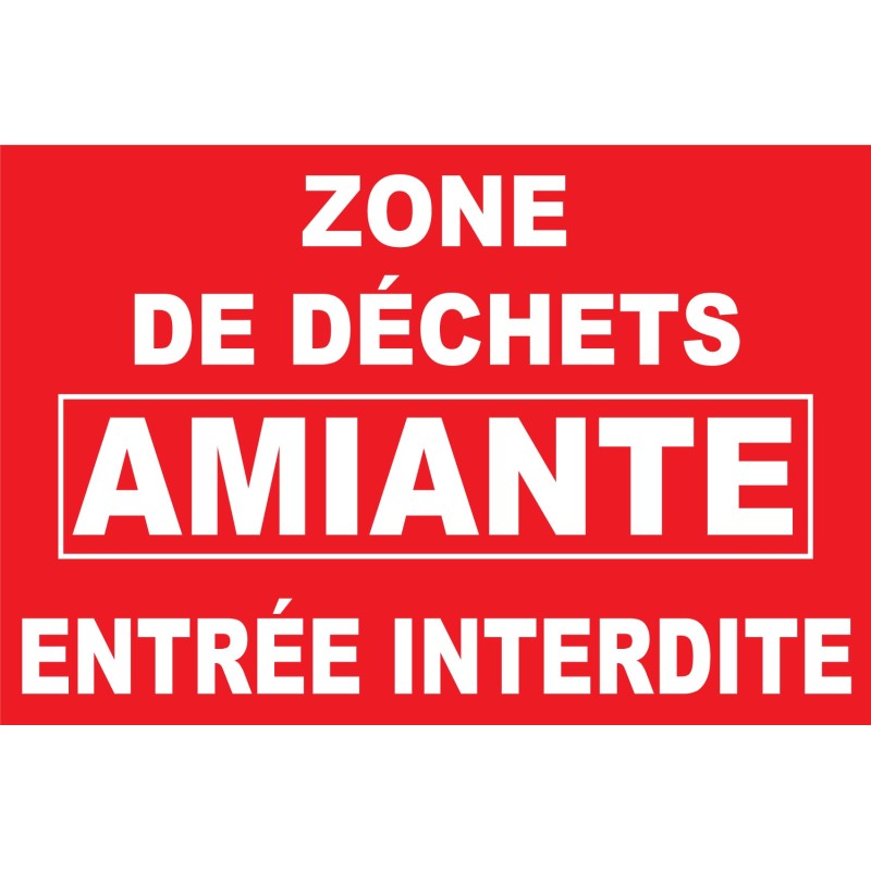 Panneau zone de déchets amiante entrée interdite