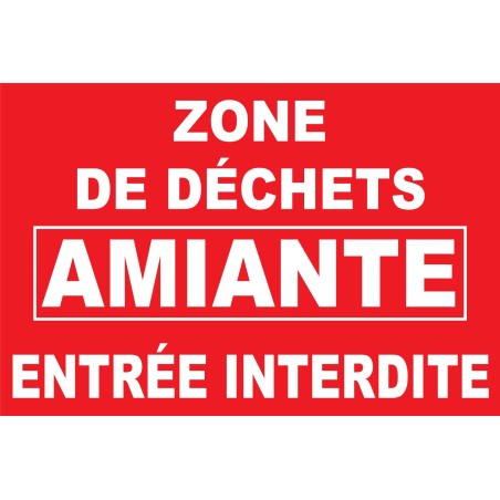 Panneau zone de déchets amiante entrée interdite