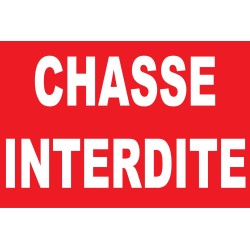 Panneau chasse interdite