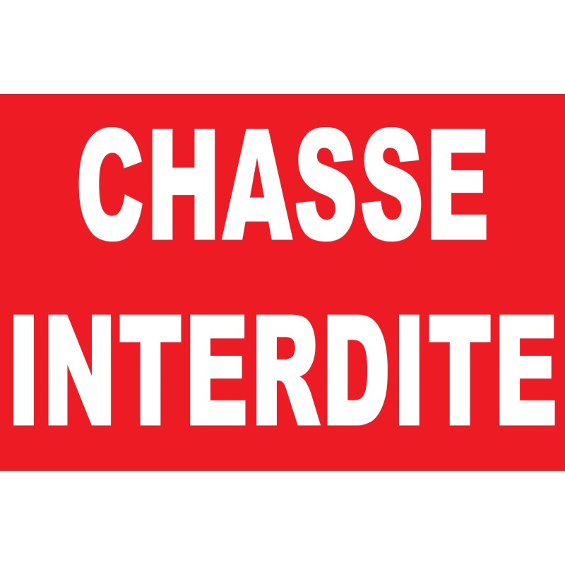 Panneau chasse interdite