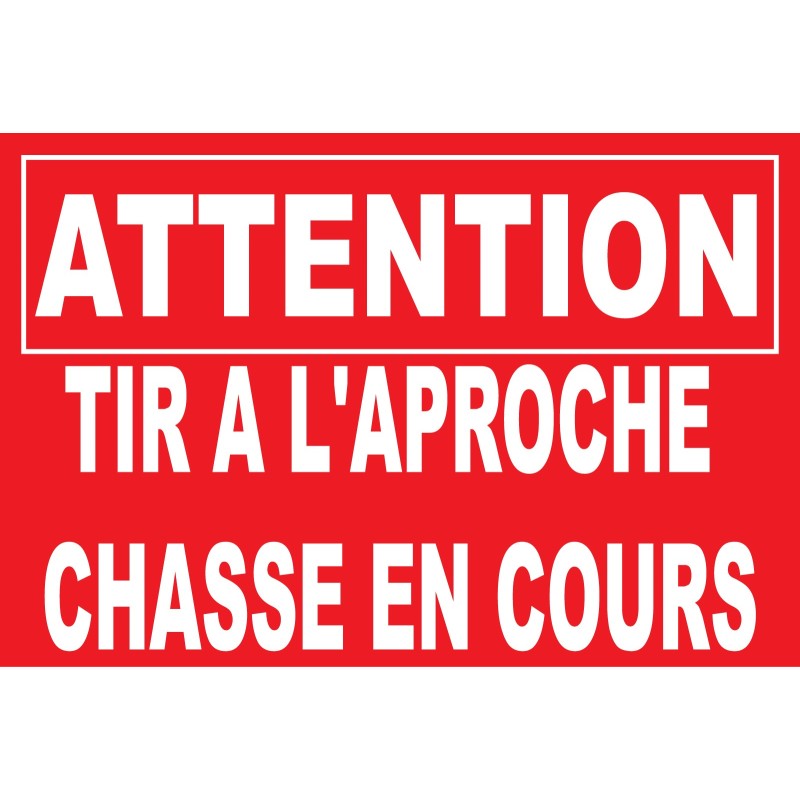 Panneau attention tir à l'approche chasse en cours