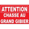 Panneau attention chasse au grand gibier