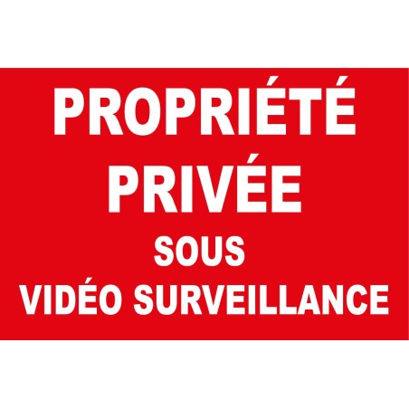 Panneau propriété privée sous vidéo surveillance