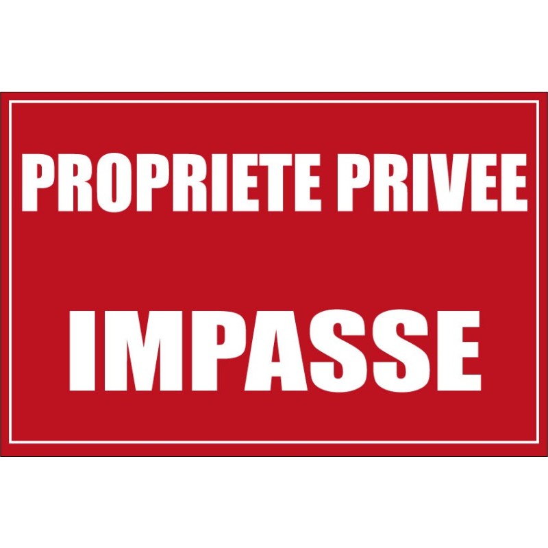 Panneau propriété privée impasse