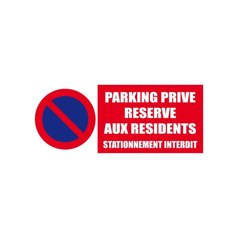 panneau stationnement interdit parking privée réservé aux résidents