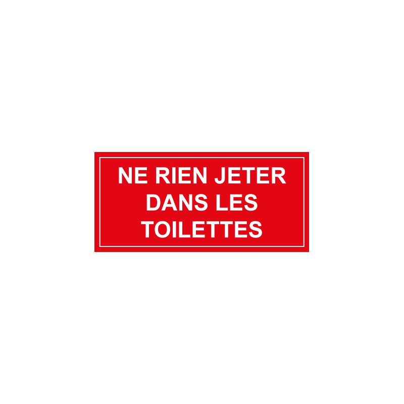Panneau ne rien jeter dans les toilettes