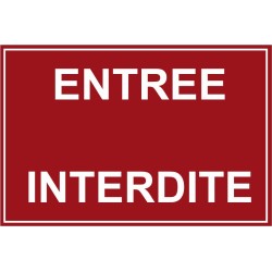 Panneau entrée interdite
