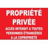 Propriété privée accès interdit à toutes personnes étrangères à la copropriété